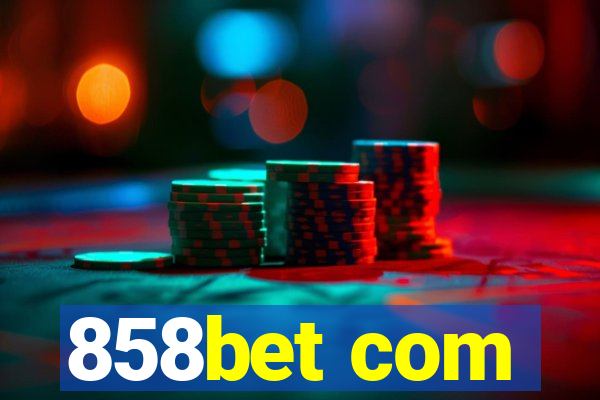 858bet com